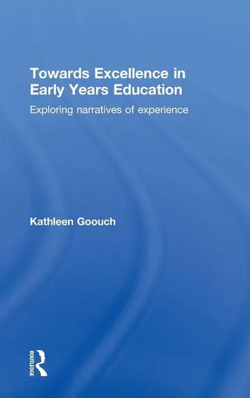 Cover of Towards Excellence in Early Years Education