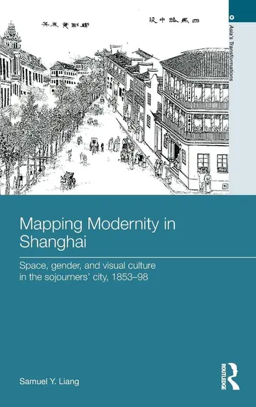 Cover of Mapping Modernity in Shanghai