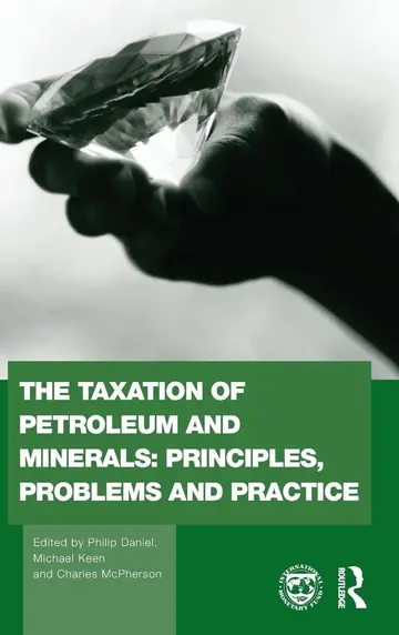 Cover of The Taxation of Petroleum and Minerals