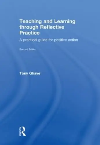 Cover of Teaching and Learning Through Reflective Practice