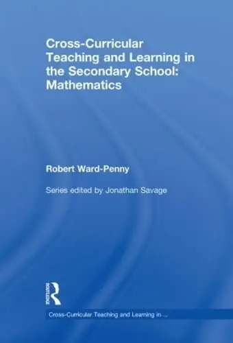 Cover of Cross-Curricular Teaching and Learning in the Secondary School