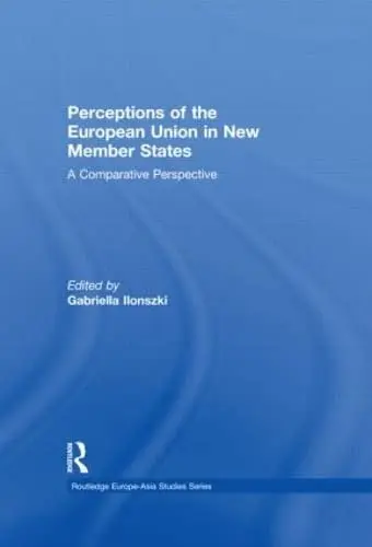 Cover of Perceptions of the European Union in New Member States