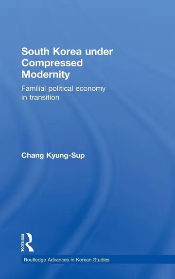 Cover of South Korea Under Compressed Modernity