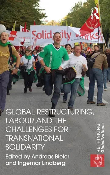Cover of Global Restructuring, Labour and the Challenges for Transnational Solidarity