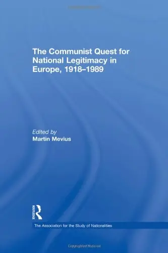 Cover of The Communist Quest for National Legitimacy in Europe, 1918-1989