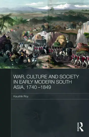 Cover of War, Culture and Society in Early Modern South Asia, 1740-1849
