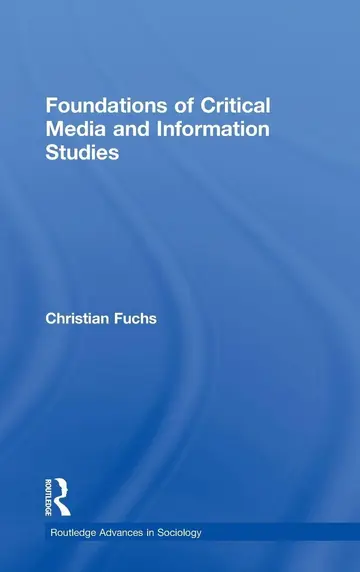 Cover of Foundations of Critical Media and Information Studies