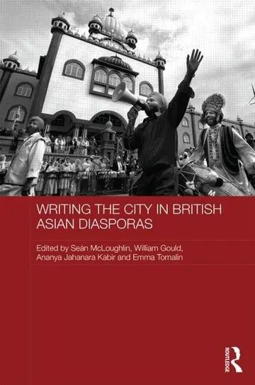 Cover of Writing the City in British Asian Diasporas