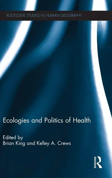Cover of Ecologies and Politics of Health