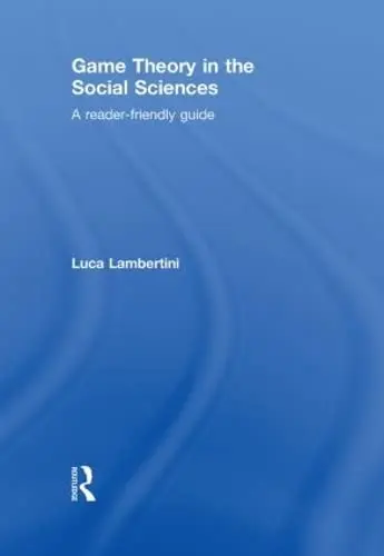 Cover of Game Theory in the Social Sciences
