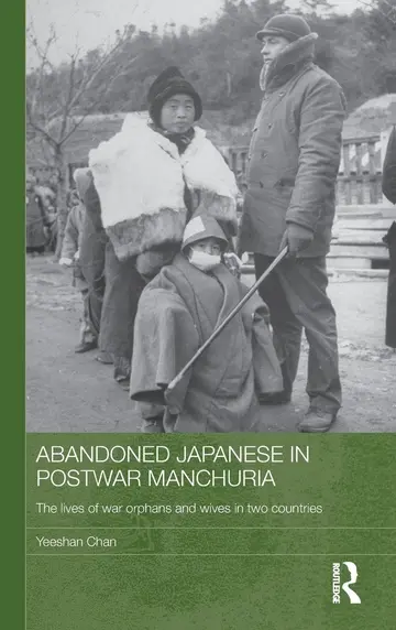 Cover of Abandoned Japanese in Postwar Manchuria
