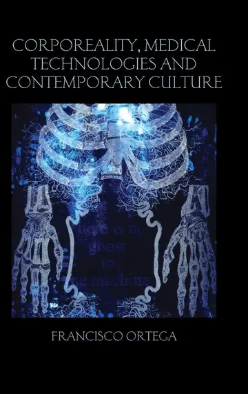 Cover of Corporeality, Medical Technologies and Contemporary Culture