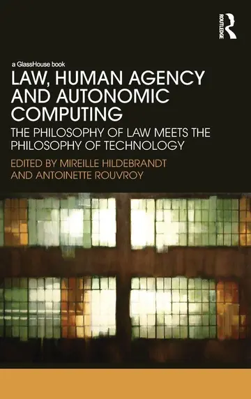 Cover of Law, Human Agency and Autonomic Computing
