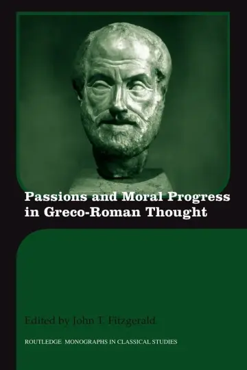 Cover of Passions and Moral Progress in Greco-Roman Thought