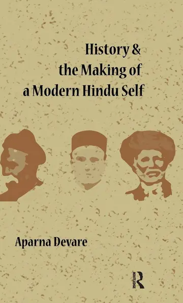 Cover of History and the Making of a Modern Hindu Self