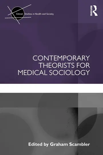 Cover of Contemporary Theorists for Medical Sociology