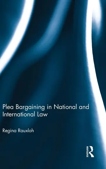 Cover of Plea Bargaining in National and International Law
