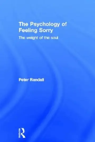 Cover of The Psychology of Feeling Sorry