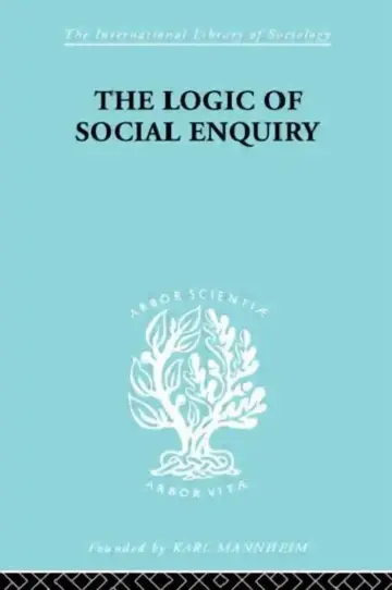 Cover of The Logic of Social Enquiry