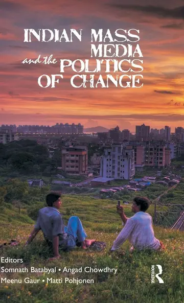 Cover of Indian Mass Media and the Politics of Change