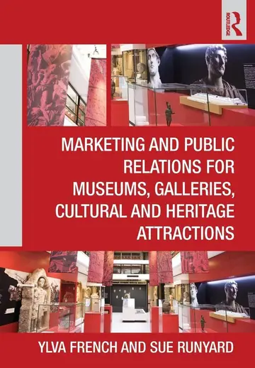 Cover of Marketing and Public Relations for Museums, Galleries, Cultural and Heritage Attractions