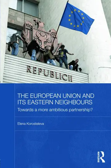Cover of The European Union and Its Eastern Neighbours