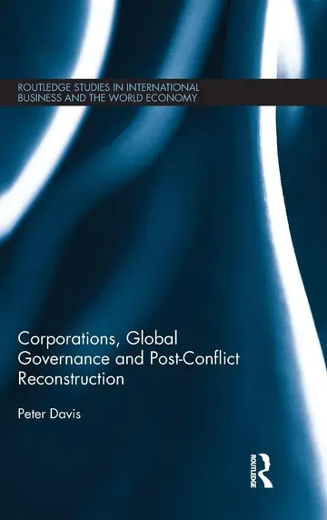 Cover of Corporations, Global Governance and Post-Conflict Reconstruction