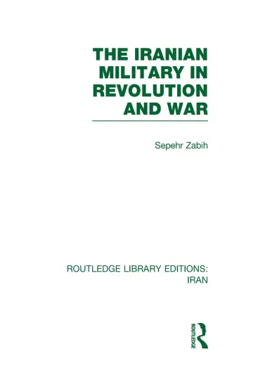 Cover of The Iranian Military in Revolution and War