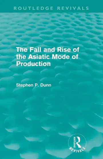 Cover of The Fall and Rise of the Asiatic Mode of Production