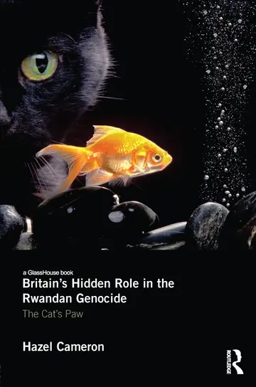 Cover of Britain's Hidden Role in the Rwandan Genocide
