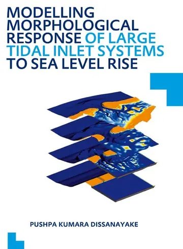 Cover of Modelling Morphological Response of Large Tidal Inlet Systems to Sea Level Rise