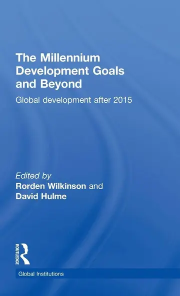 Cover of The Millennium Development Goals and Beyond