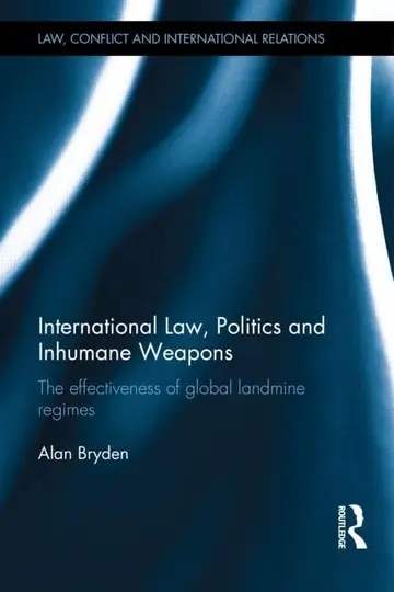Cover of International Law, Politics and Inhumane Weapons
