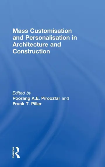 Cover of Mass Customisation and Personalisation in Architecture and Construction