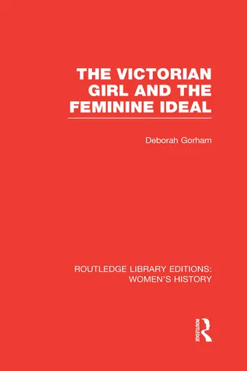 Cover of The Victorian Girl and the Feminine Ideal