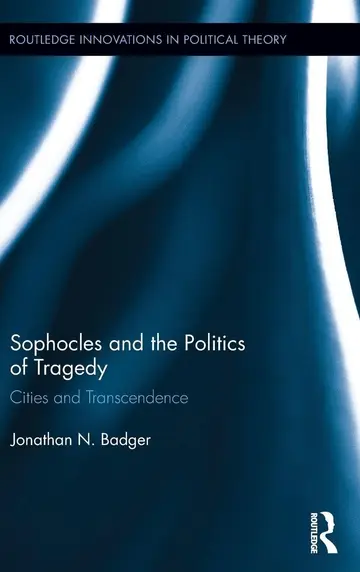 Cover of Sophocles and the Politics of Tragedy