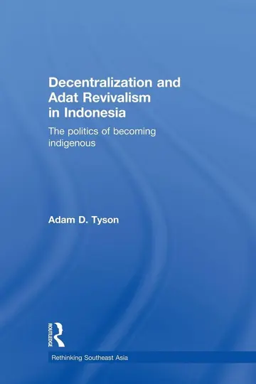 Cover of Decentralization and Adat Revivalism in Indonesia