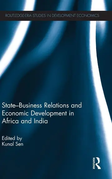 Cover of State-Business Relations and Economic Development in Africa and India
