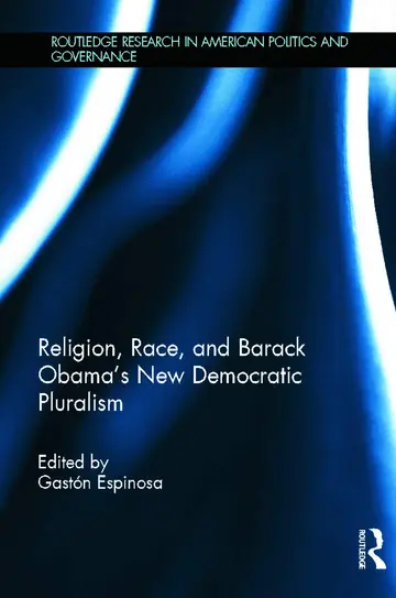 Cover of Religion, Race, and Barack Obama's New Democratic Pluralism