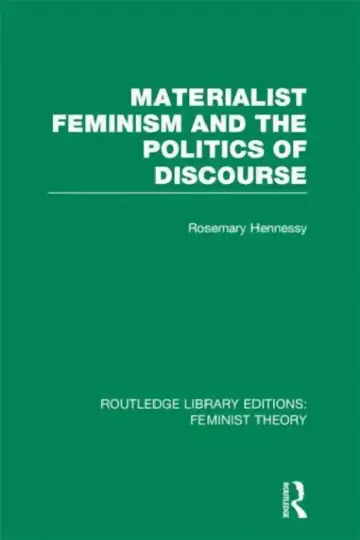 Cover of Materialist Feminism and the Politics of Discourse (RLE Feminist Theory)