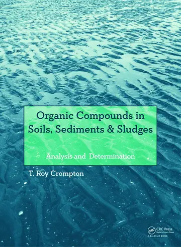 Cover of Organic Compounds in Soils, Sediments & Sludges