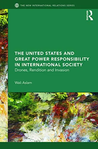 Cover of The United States and Great Power Responsibility in International Society