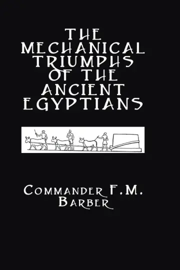 Cover of The Mechanical Triumphs of the Ancient Egyptians