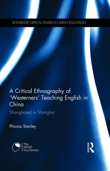 Cover of A Critical Ethnography of "'Westerners" Teaching English in China