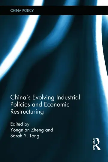 Cover of China's Evolving Industrial Policies and Economic Restructuring