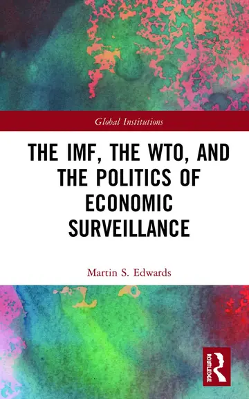 Cover of The IMF, the WT, and the Politics of Economic Surveillance