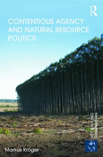 Cover of Contentious Agency and Natural Resource Politics