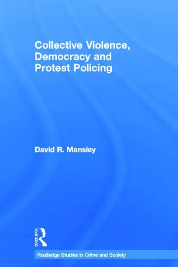Cover of Collective Violence, Democracy and Protest Policing