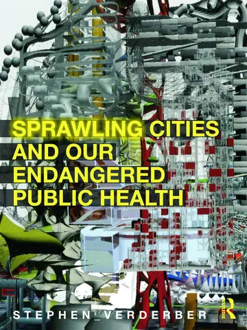 Cover of Sprawling Cities and Our Endangered Public Health