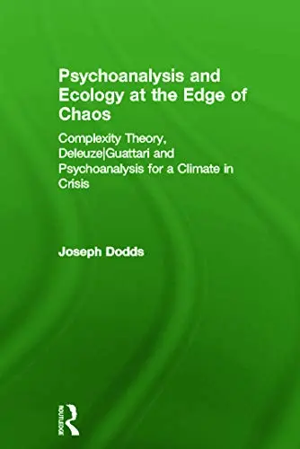 Cover of Psychoanalysis and Ecology at the Edge of Chaos